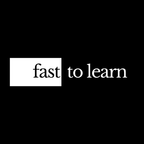 Fast to learn