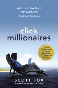 Affiche du livre Click Millionaires : Work Less, Live More with an Internet Business You Love
