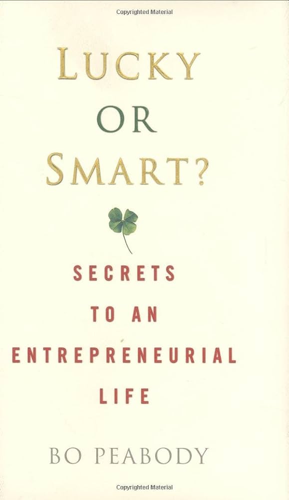 Logo de la startup Lucky or Smart?: Secrets to an Entrepreneurial Life