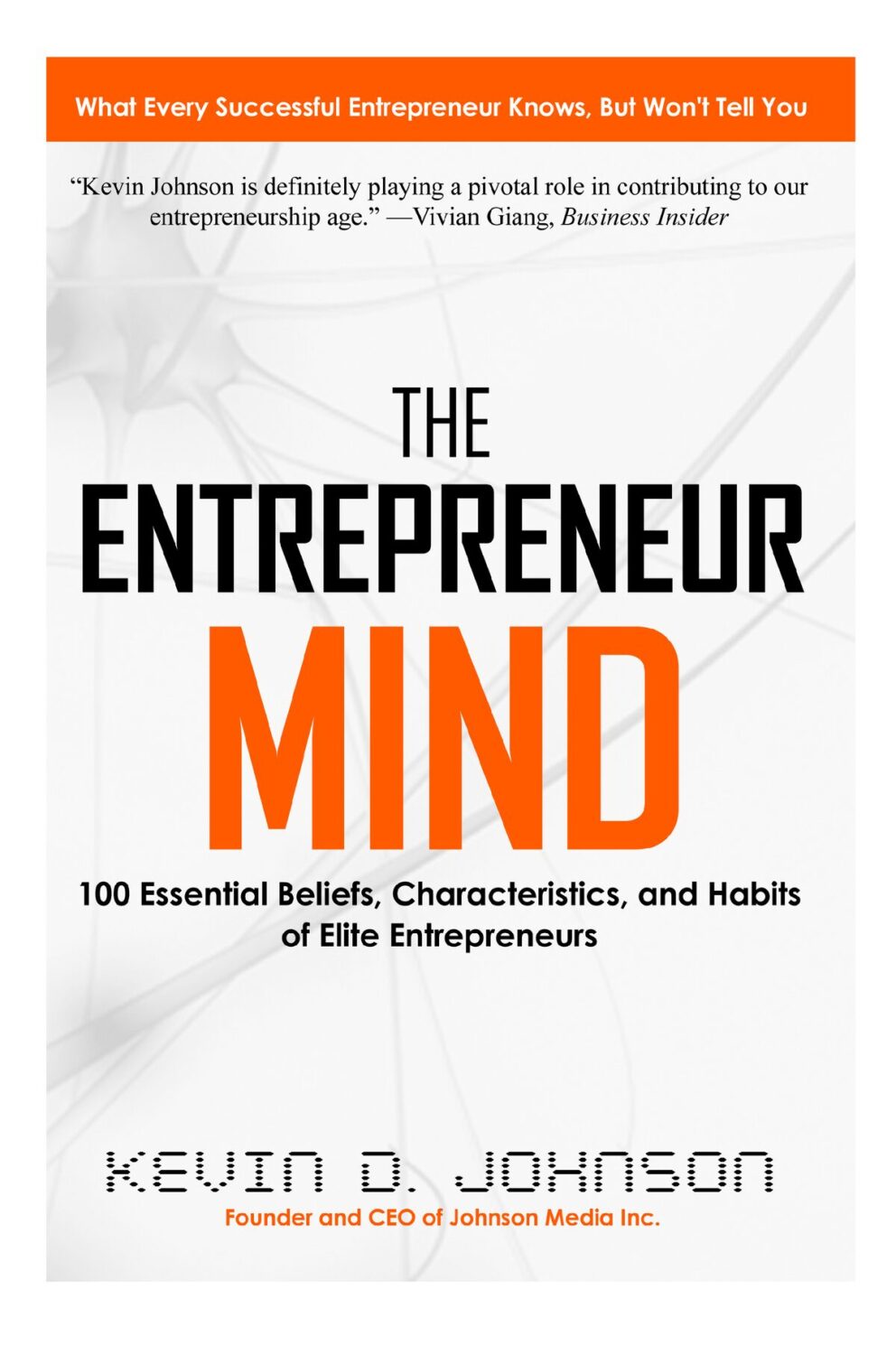 Logo de la startup The Entrepreneur Mind : 100 Essential Beliefs, Characteristics, and Habits of Elite Entrepreneurs