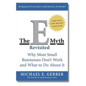 Affiche du livre The E-Myth Revisited : Why Most Small Businesses Don't Work and What to Do About It