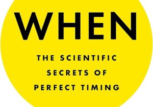 Affiche du livre When: The Scientific Secrets of Perfect Timing