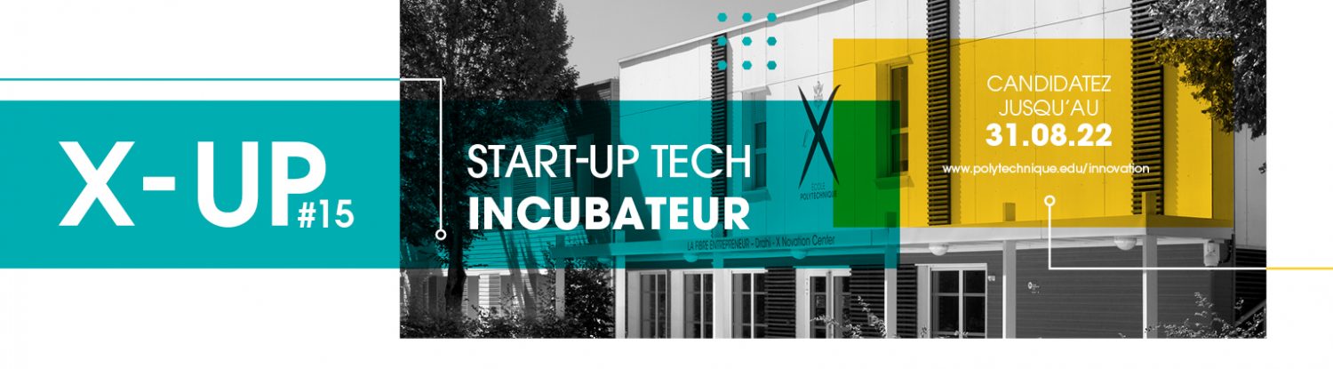 L’Incubateur de l’Ecole polytechnique, X-Novation, lance son appel à candidatures