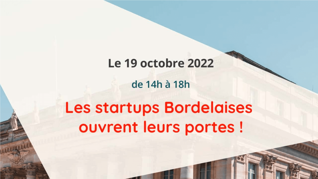 Open Startup Bordeaux : venez visiter les startups bordelaises