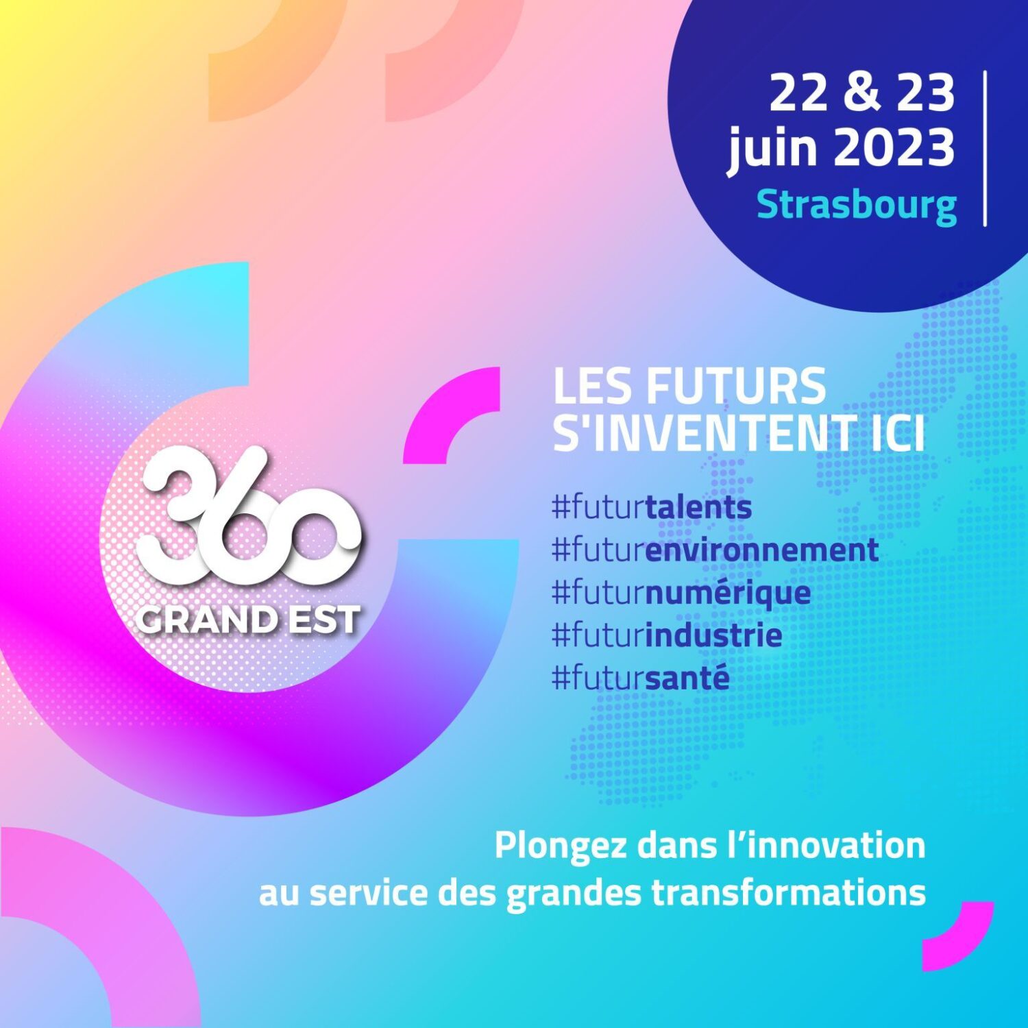 La 4e édition du 360 Grand Est a lieu les 22 et 23 juin 2023