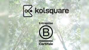 Illustration de la news Kolsquare agence d'influence marketing reçoit le label B Corp
