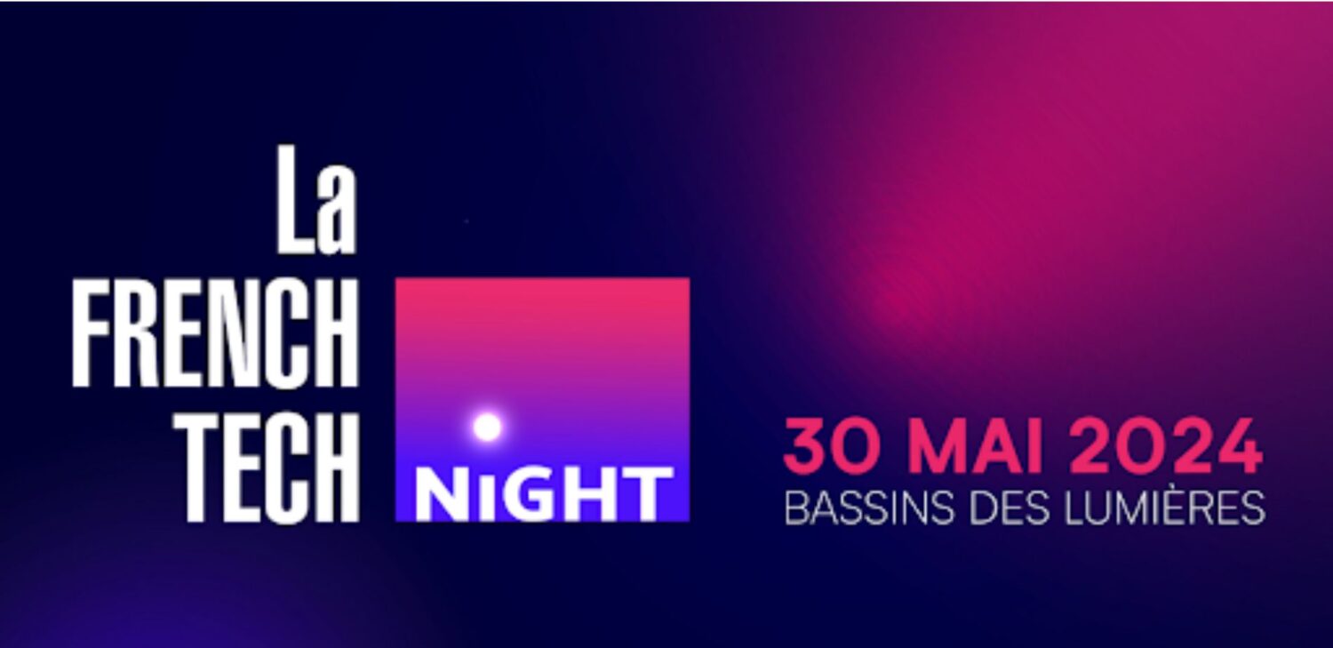 La 3e édition de la French Tech Night aura lieu le 30 mai 2024