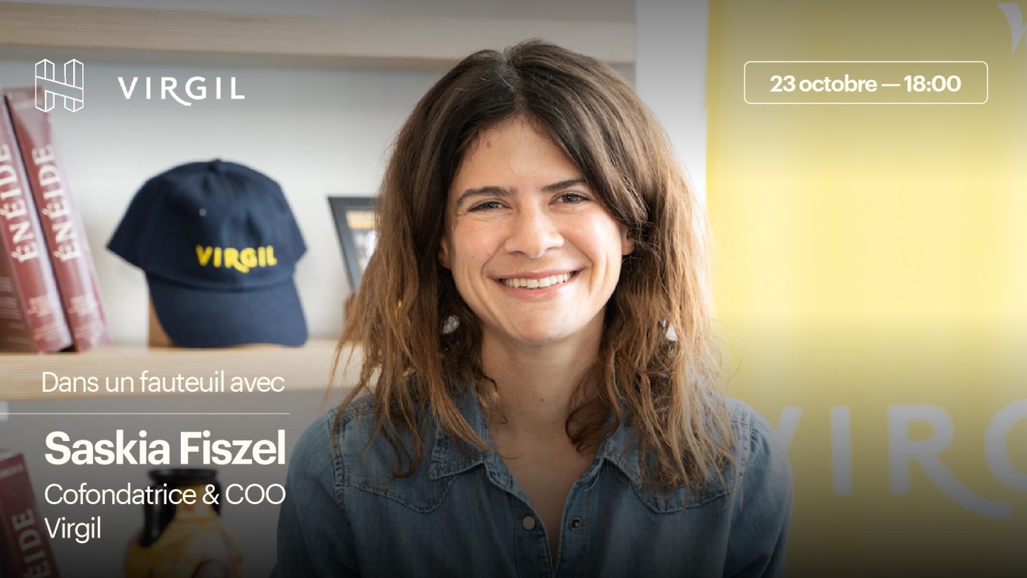 H7 reçoit Saskia Fiszel la cofondatrice de Virgil lors d’une conférence “Dans un fauteuil”