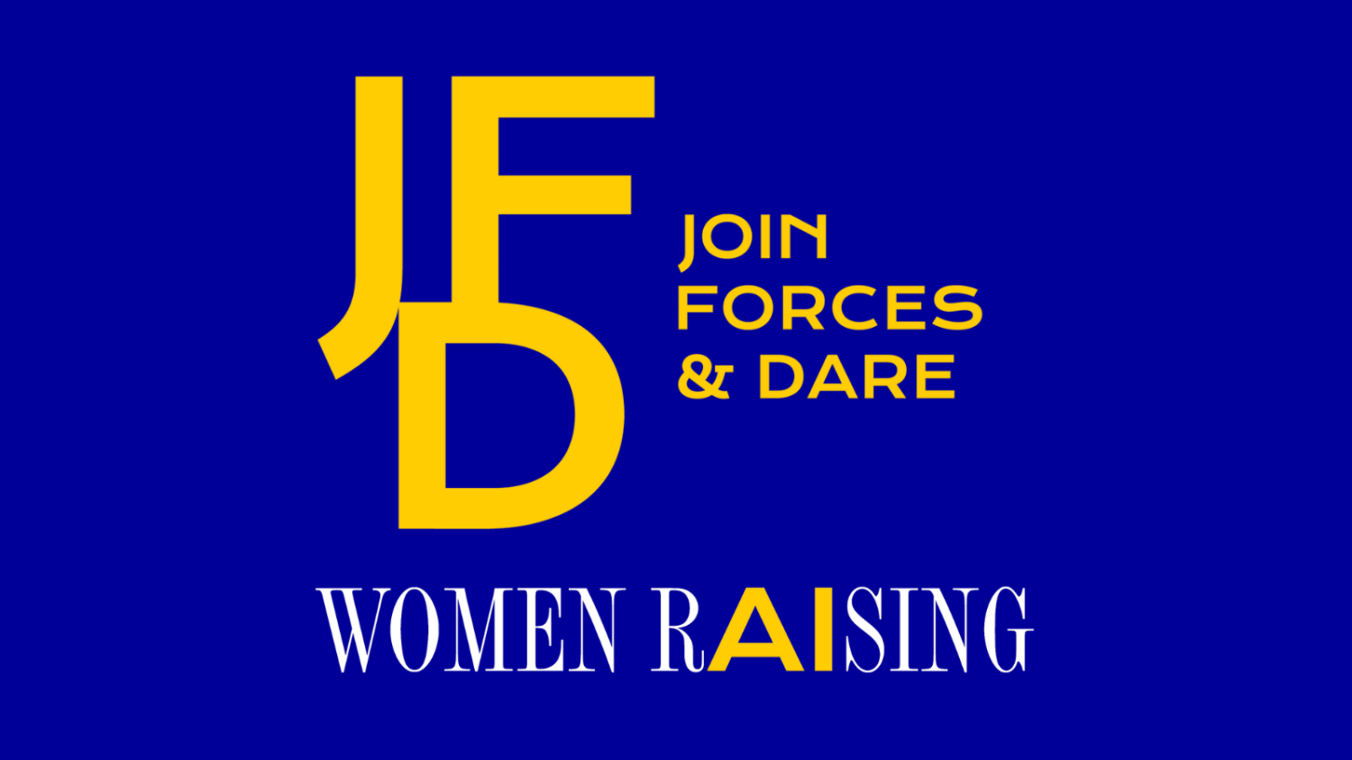 La Journée de la Femme Digitale (JFD) devient Join Forces & Dare