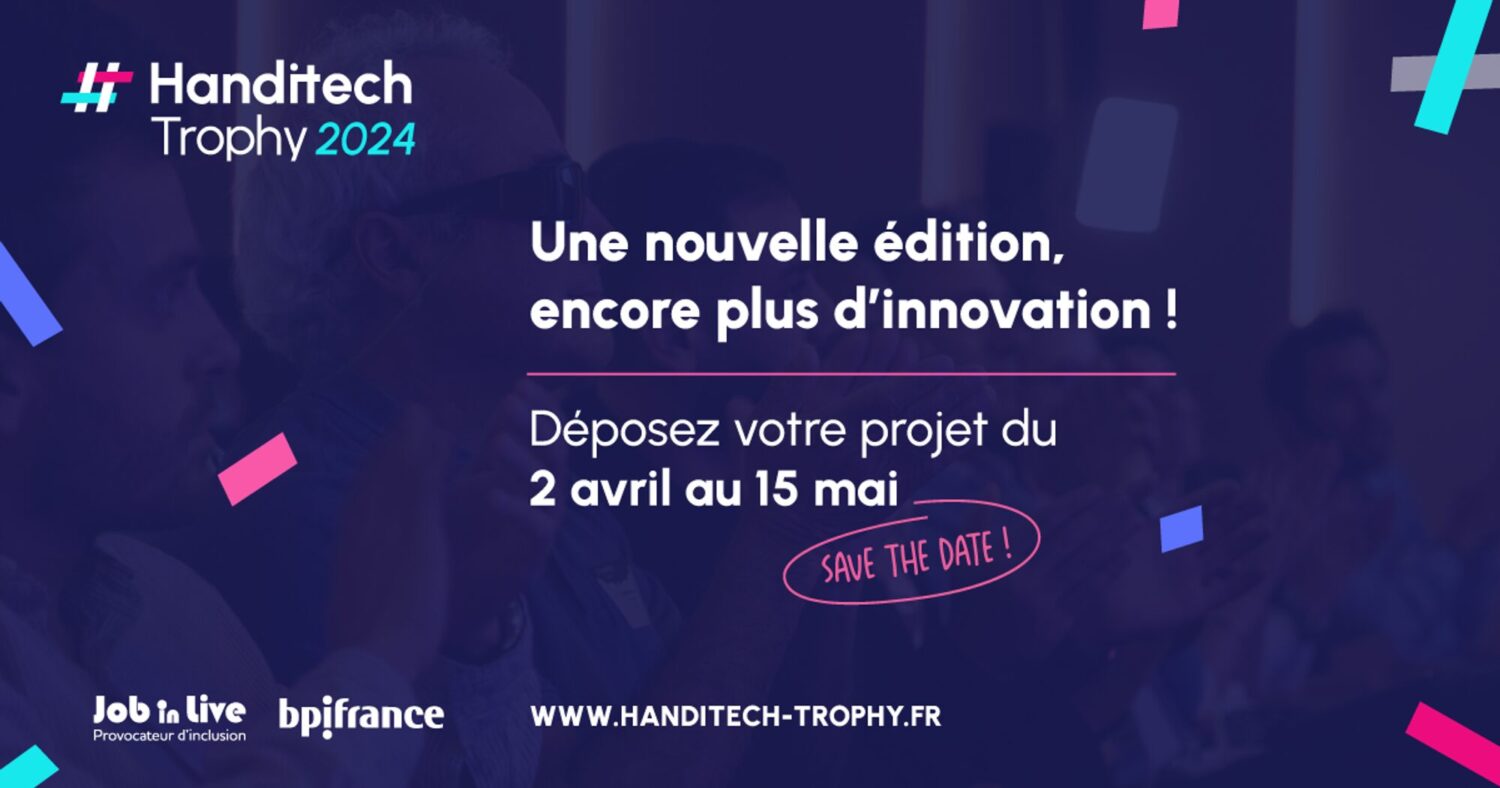 Vous innovez en faveur du handicap ? Participez au HandiTech Trophy 2025