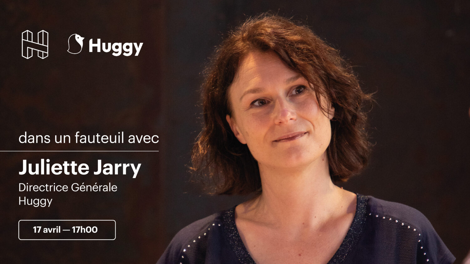 H7 organise 1 verre pour 1 job le 17 avril avec Juliette Jarry, Directrice Générale de Huggy