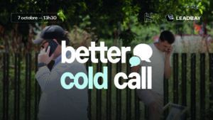 Better Cold Call : Édition 2025 à Lyon pour les commerciaux