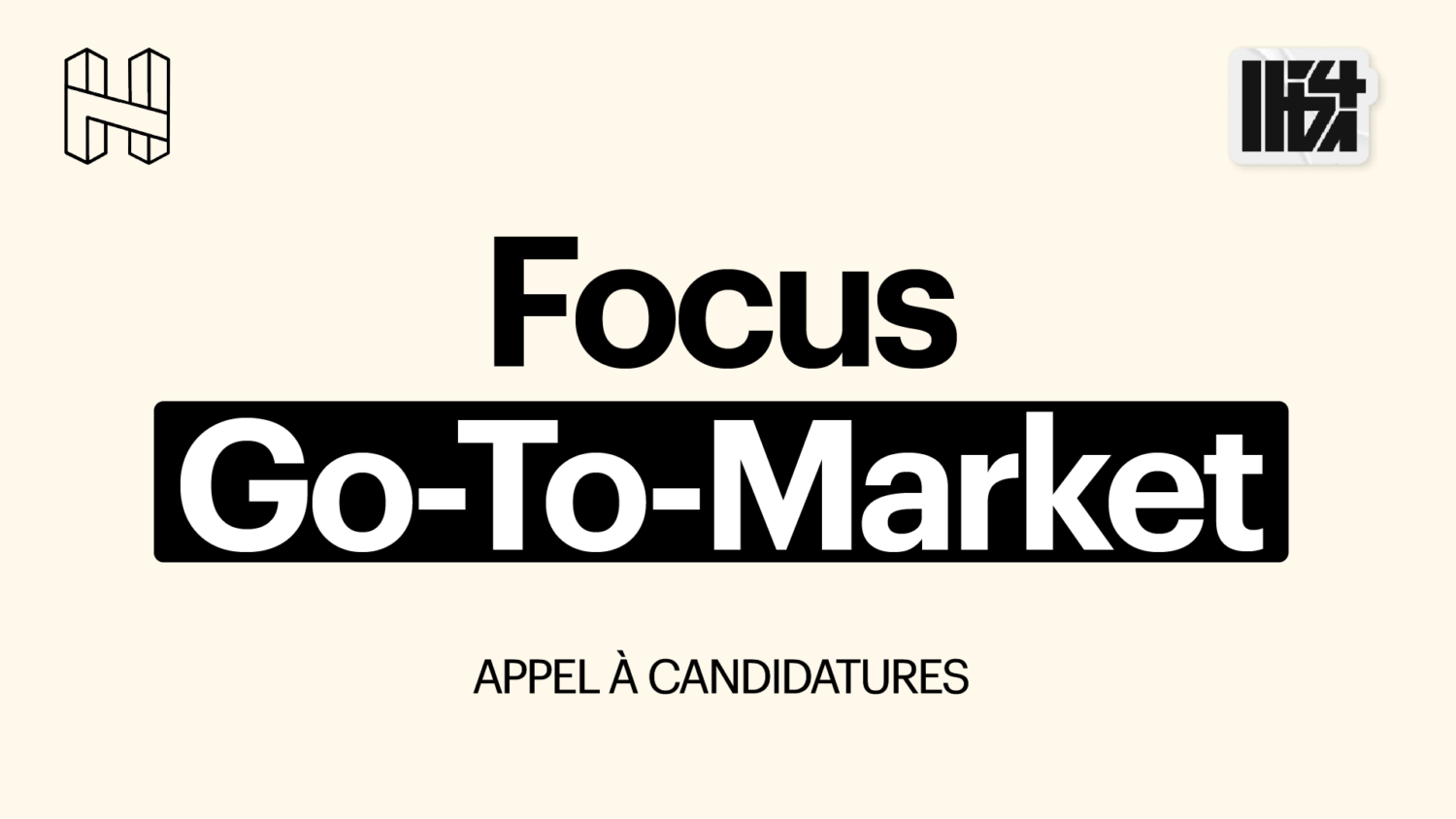 H7 présente Focus Go-To-Market : 3 jours pour structurer ta boite