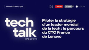 Illustration de la news Yann Le Rhun, CTO Lenovo : Parcours et Vision en Tech Talk