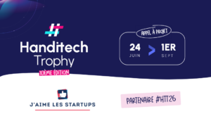 Handitech Trophy 2026 : le concours de l’innovation inclusive fête ses 10 ans