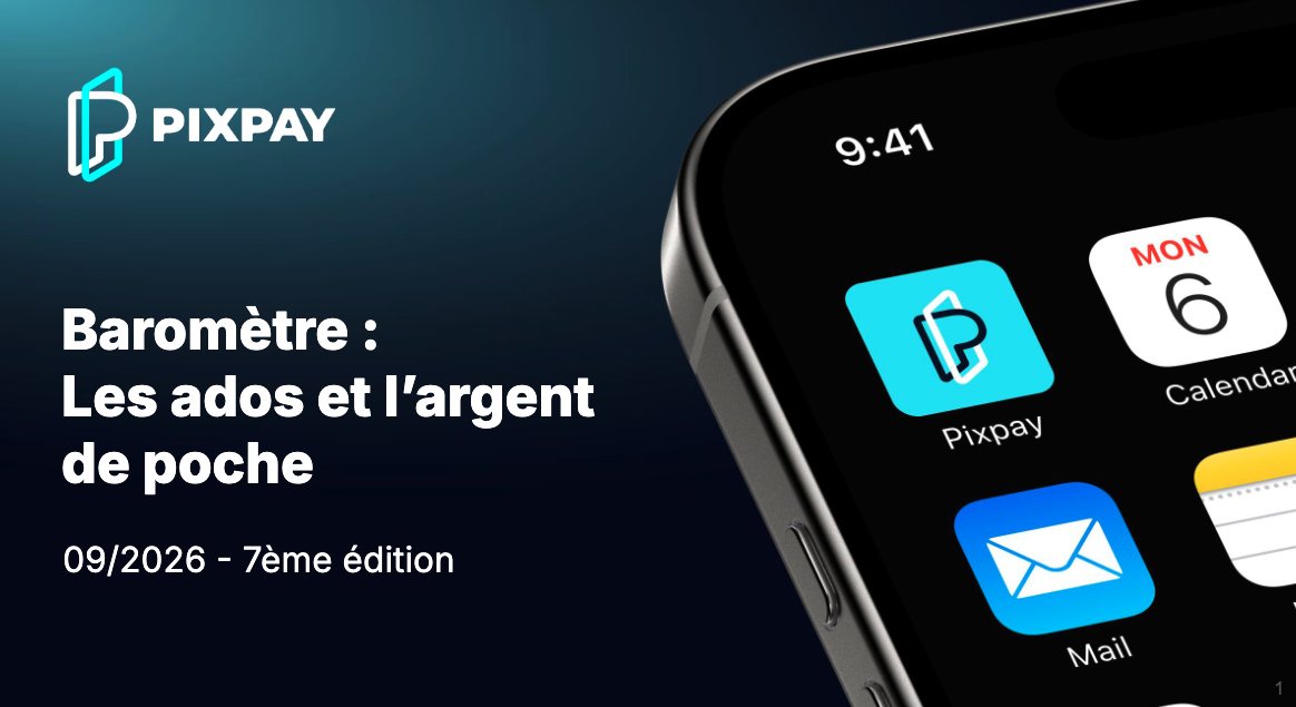 Baromètre Pixpay : L’argent de poche des ados en 2026
