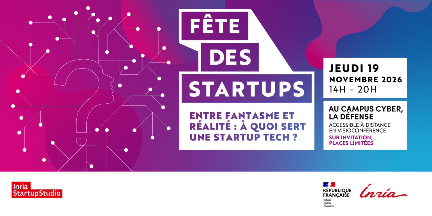 Inria Startup Studio organise sa Fête des Startups au Campus Cyber