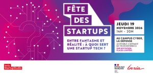Inria Startup Studio organise sa Fête des Startups au Campus Cyber